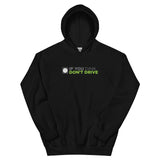 If You Dink Don't Drive Unisex Hoodie