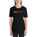 Think Before You Dink Unisex t-shirt