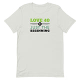 Love 40 Unisex t-shirt